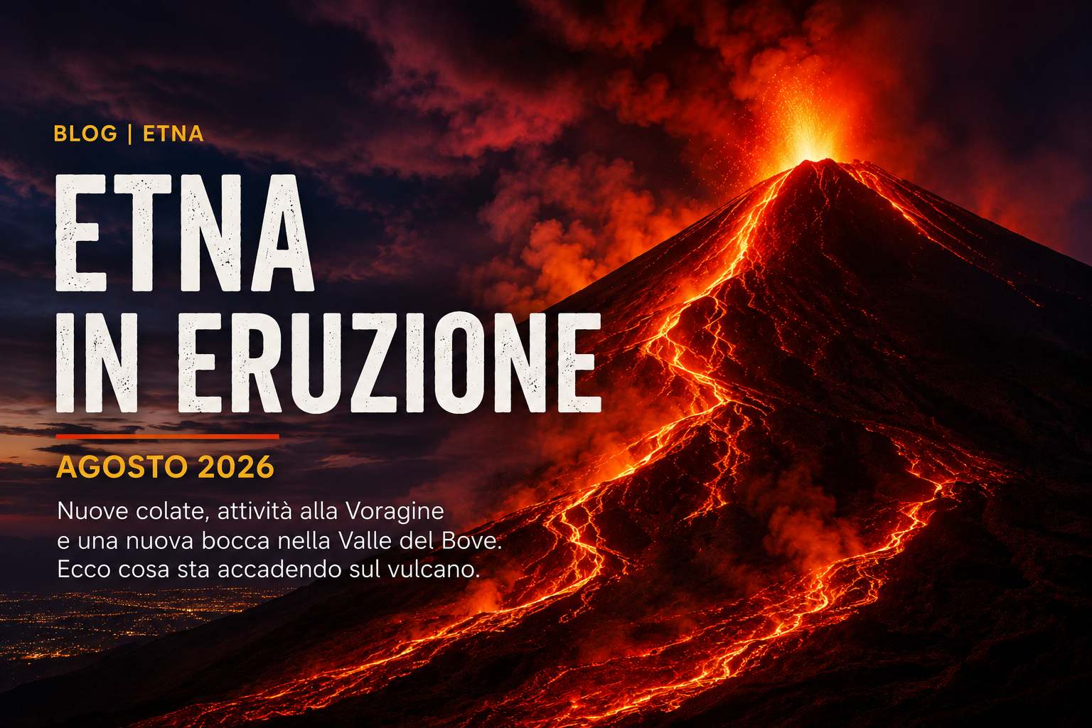 Etna, la montagna torna a illuminare la notte: cosa sta accadendo nell’agosto 2026